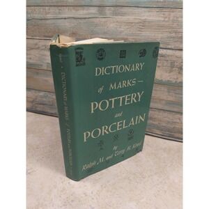 Dictionary of Marks Pottery and Porcelain Hardcover by Ralph M & Terry H Kovel